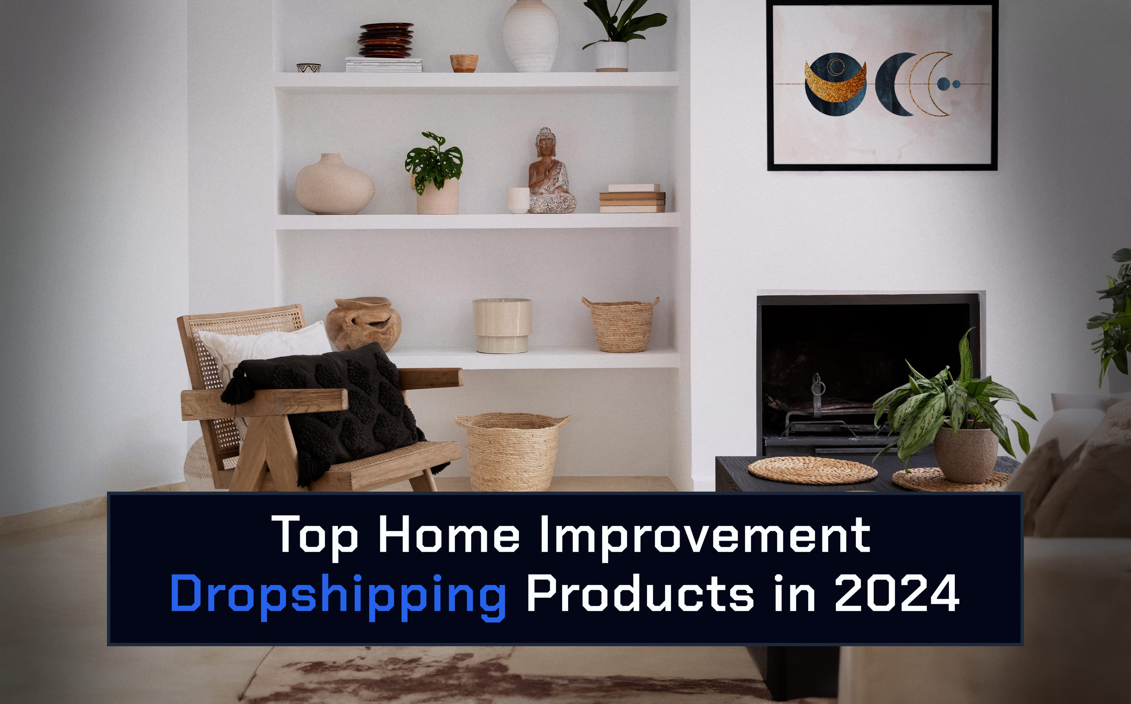 top home improvement dropshipping products