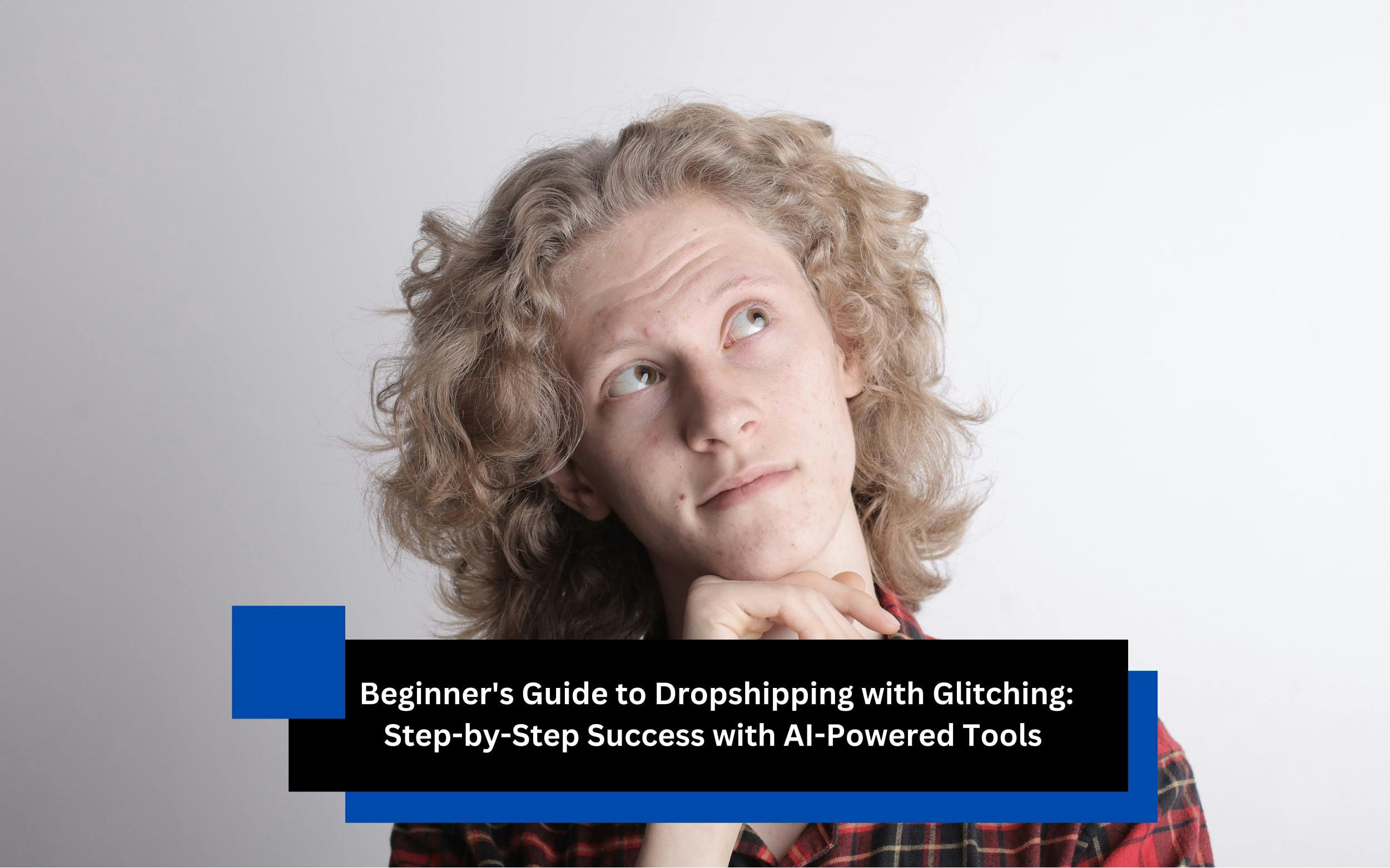 Maximize your dropshipping potential with Glitching breakthrough AI algorithms